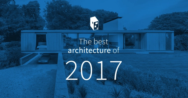 The Best Architecture of 2017 - Featured Image