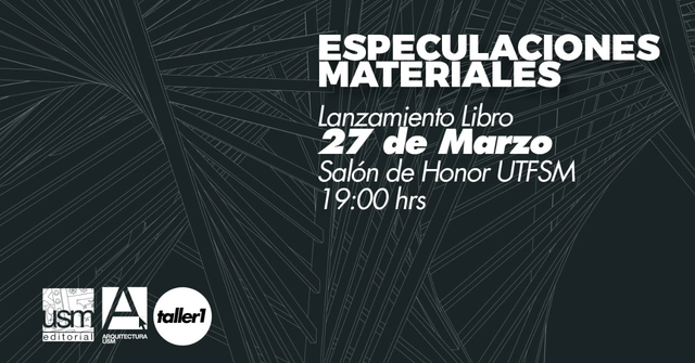 Lanzamiento libro 'Especulaciones Materiales' en UTFSM - Imagen Principal
