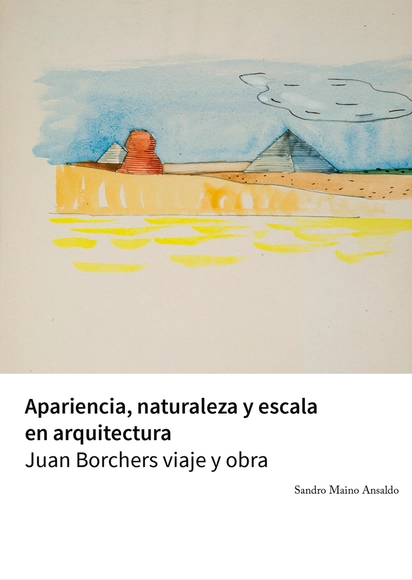 Lanzamiento libro "Apariencia, naturaleza y escala en arquitectura. Juan Borchers viaje y obra" - Imagen Principal