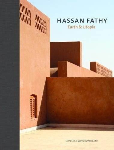Hassan Fathy: Earth & Utopia - Featured Image