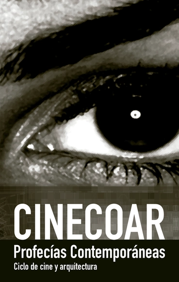 CINECOAR. Ciclo de Cine y Arquitectura: profecías contemporáneas - Imagen Principal