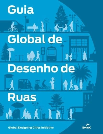 Guia Global de Desenho de Ruas: O livro que todo estudante, arquiteto e urbanista deveria ler - Imagem de Destaque