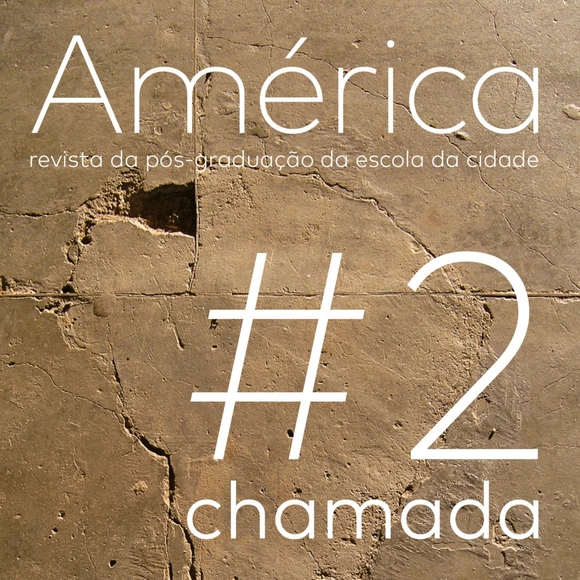 Chamada para América - revista da pós-graduação da Escola da Cidade #2 - Imagem de Destaque