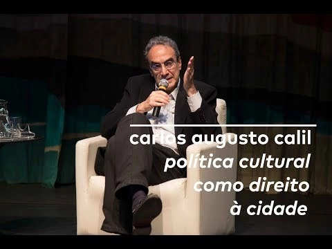 Carlos Augusto Calil: ainda direito à cidade? Política cultural como direito à cidade - Imagem de Destaque