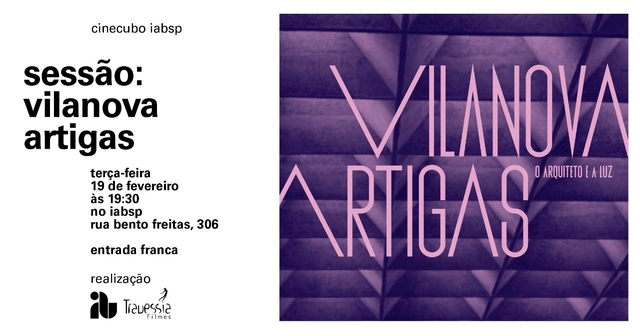 Cinecubo IAB - "Vilanova Artigas: O Arquiteto e a Luz" - Imagem de Destaque