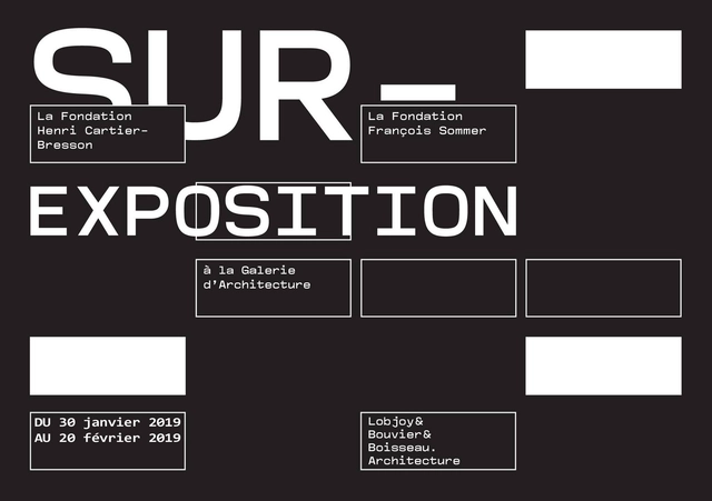  SUR-EXPOSITION EXHIBITION LOBJOY-BOUVIER-BOISSEAU ARCHITECTURE // PRIVATE TOURS - Featured Image