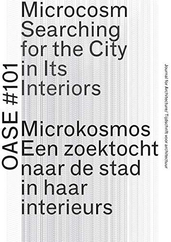 OASE 101: Microcosm: Searching for the City in Its Interiors - Urban & Land Use Planning