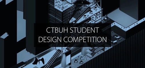 CTBUH 2019 International Student Tall Building Design Competition - Featured Image