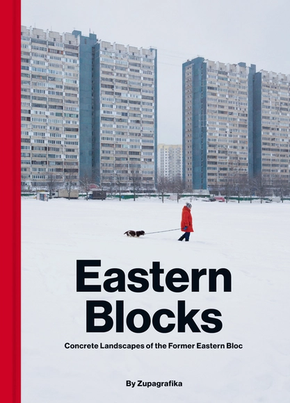 Eastern Blocks: Concrete Landscapes of the Former Eastern Bloc - Featured Image