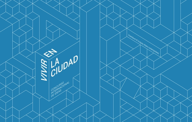 Convocatoria Concurso Internacional de Ideas: Vivir en la ciudad, vivienda en el Uruguay urbano contemporáneo - Imagen Principal