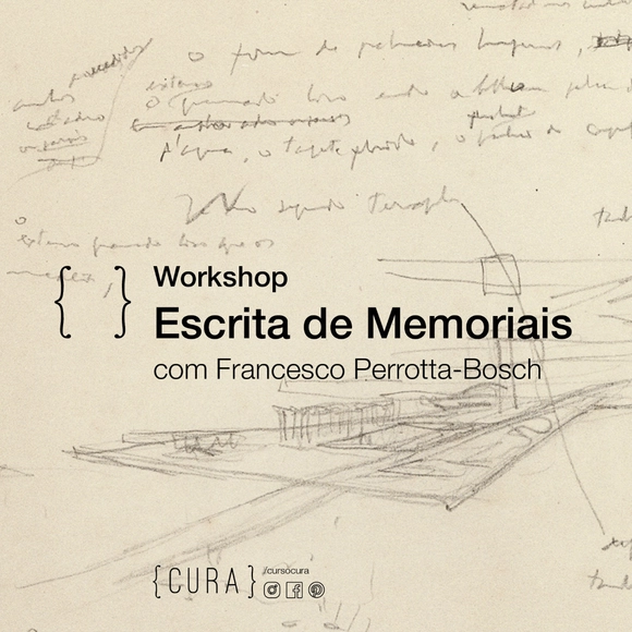 {CURA} Workshop: Escrita de Memoriais com Francesco Perrotta-Bosch - Imagem de Destaque