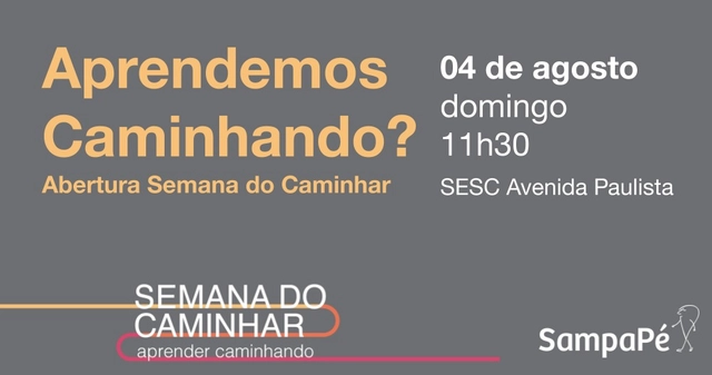 Aprendemos Caminhando? Abertura Semana do Caminhar 2019 - Imagem de Destaque