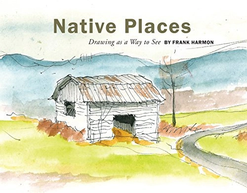 Native Places: Drawing as a Way to See - Drafting & Presentation