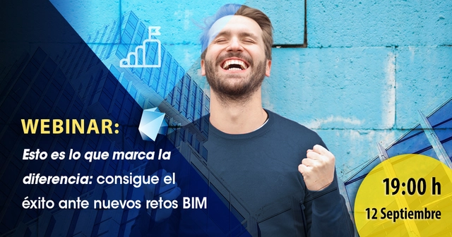 Webinar Gratuito: 'Esto es lo que marca la direrencia: conseguir el éxito ante los nuevos retos BIM' - Imagen Principal