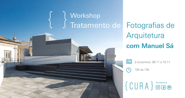 {CURA} Workshop de Tratamento da Fotografia de Arquitetura com Manuel Sá  - Imagem de Destaque
