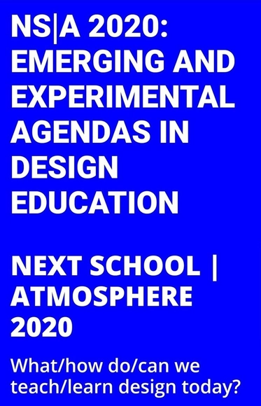 Call for POSTERS: NEXT SCHOOL | ATMOSPHERE 2020 - Emerging and Experimental Agendas in Design Education - Featured Image
