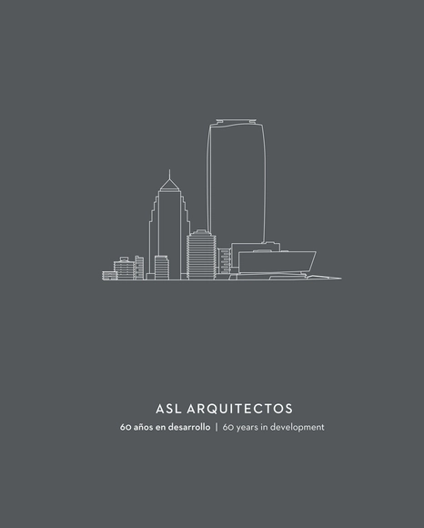 ASL Arquitectos: 60 años en desarrollo - Arquitectos Y Oficinas
