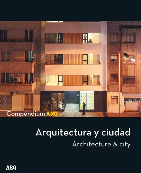 Compendium ARQ: Arquitectura y Ciudad - Hitos Y Monumentos