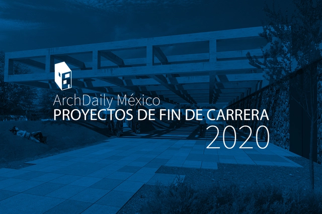CONVOCATORIA EXTENDIDA: 'proyectos de final de carrera' en México ¡Envía el tuyo! - Imagen Principal