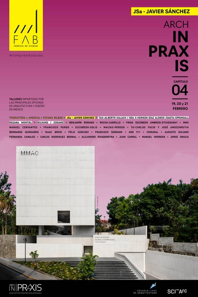 Fábrica de Ciudad presenta: ARCH in PRAXIS #aprendiendodelosquehacen - Imagen Principal