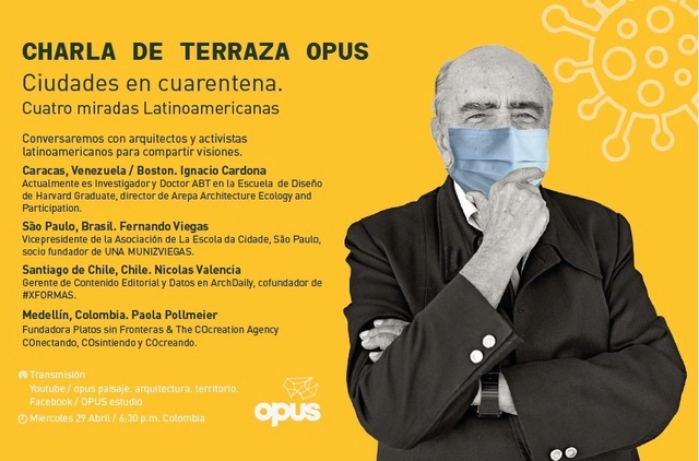 Charla de terraza OPUS: Ciudades en cuarentena. Cuatro miradas Latinoamericanas - Imagen Principal
