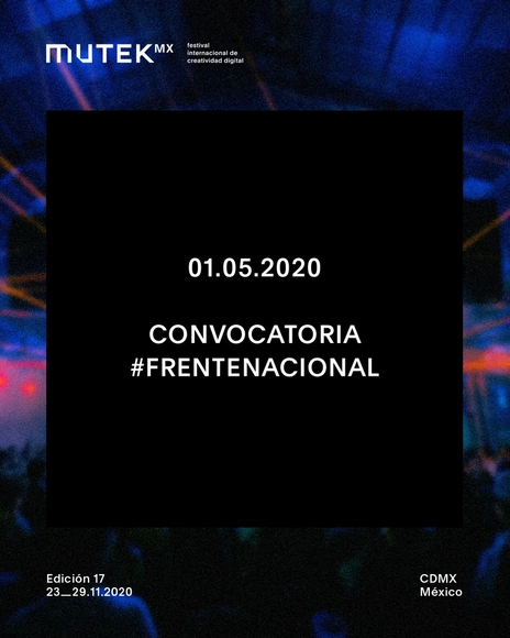 MUTEK México Edición 17  CONVOCATORIA #FrenteNacional - Imagen Principal