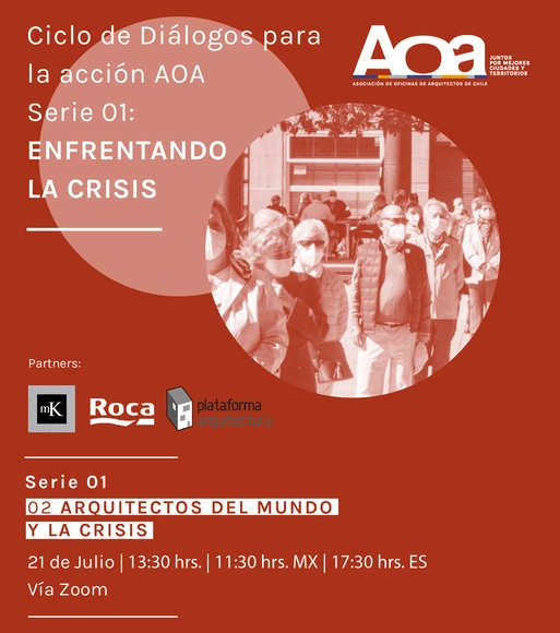 Ciclo de Diálogos para la acción AOA | Serie 01: 02 Arquitectos del mundo y la crisis - Imagen Principal