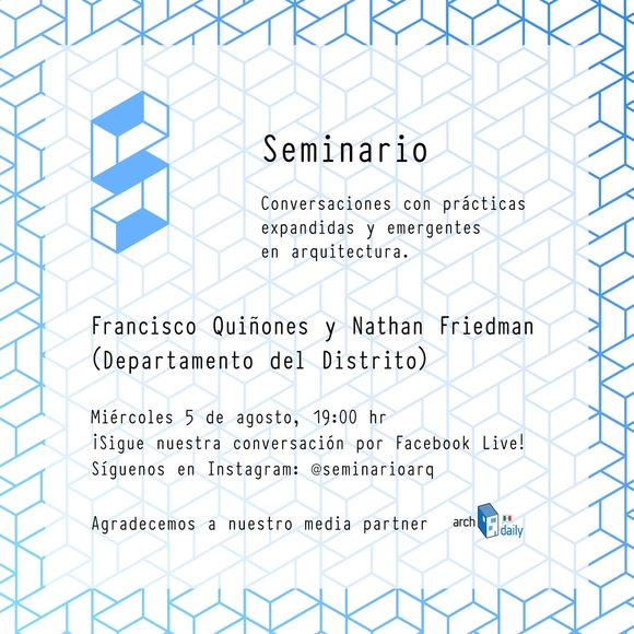 Seminario 02: Francisco Quiñones y Nathan Friedman (Departamento del Distrito) - Imagen Principal