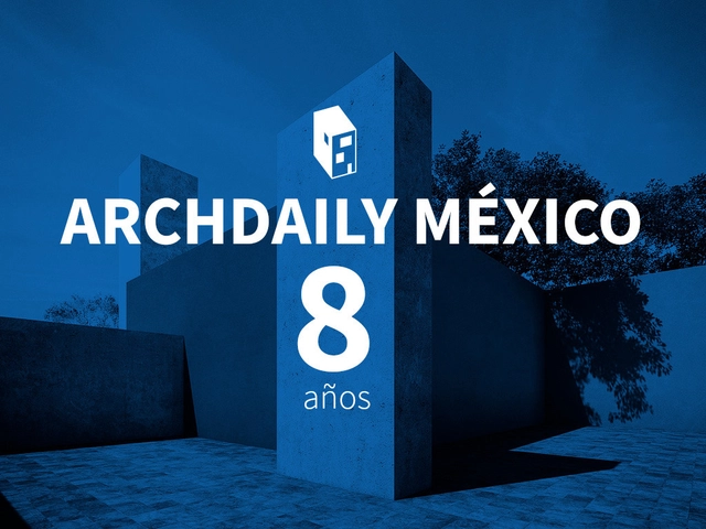 ¡ArchDaily México cumple 8 años! - Imagen Principal