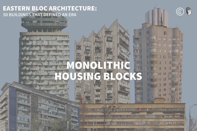 Eastern Bloc Buildings: Monolithic Housing Blocks - Featured Image
