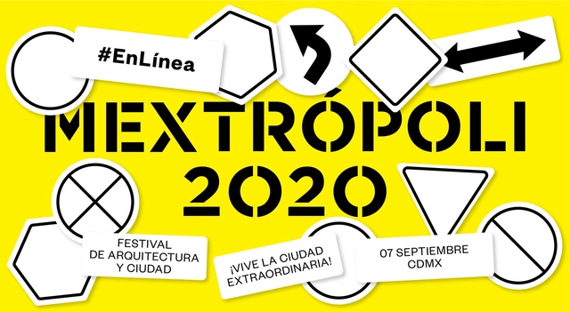 Join the online broadcast of MEXTRÓPOLI. Festival of Architecture and City 2020! - Featured Image