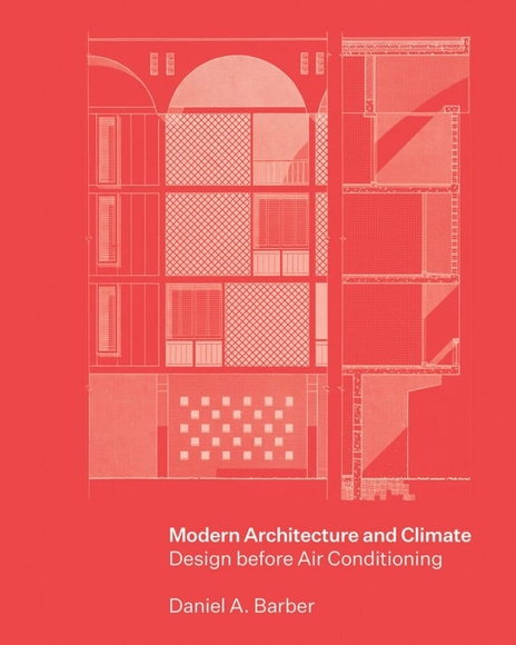 Modern Architecture and Climate: Design before Air Conditioning - History