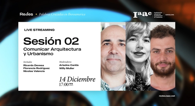 Segunda Sesión de Redes IAAC: Comunicación y Arquitectura - Imagen Principal