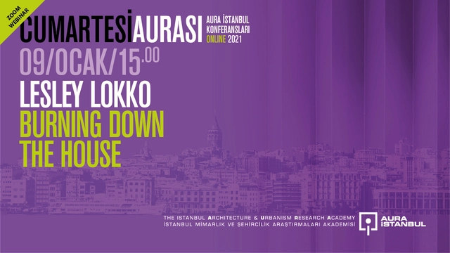 AURA Istanbul Saturday Conferences: Lesley Lokko "Burning Down the House" - Featured Image