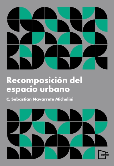 Recomposición del Espacio Urbano / C. Sebastián Navarrete - Imagen Principal