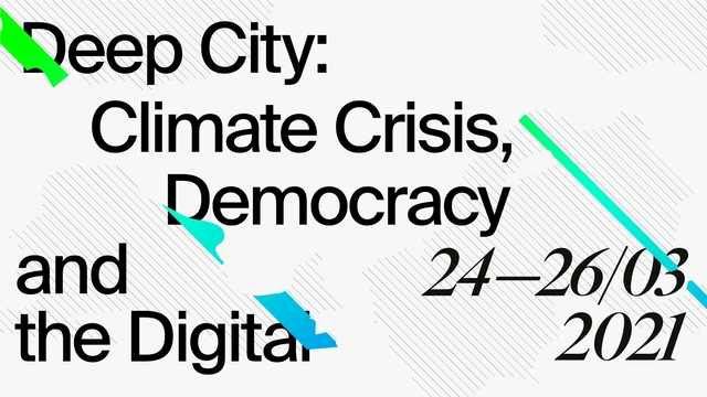 DEEP CITY: Climate Crisis, Democracy and the Digital - Featured Image