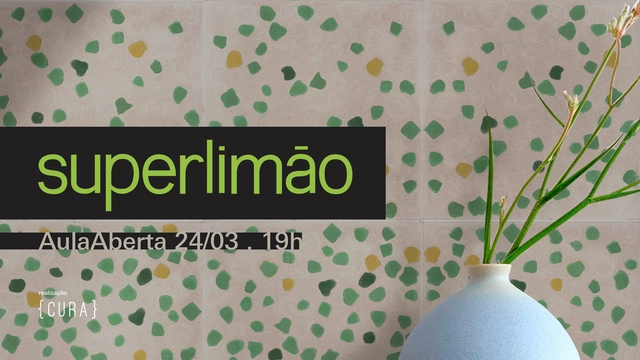 {CURA} Aula Aberta com Superlimão - Imagem de Destaque