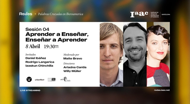 Cuarta Sesión de Redes IAAC: Aprender a enseñar, enseñar a aprender - Imagen Principal