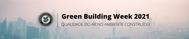 Green Building Week 2021 - Qualidade do Ar no Ambiente Construído - Imagem de Destaque
