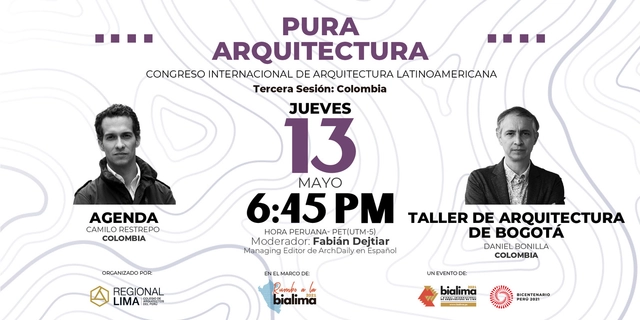 Rumbo a la BIALIMA 2021 - Pura Arquitectura: Congreso internacional de Arquitectura Latinoamericana - 3º Sesión  - Imagen Principal