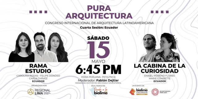 Rumbo a la BIALIMA 2021 - Pura Arquitectura: Congreso internacional de Arquitectura Latinoamericana - "Ecuador" - Imagen Principal