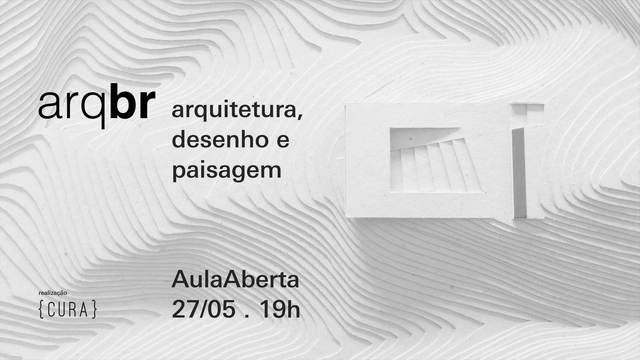 {CURA} promove aula aberta sobre arquitetura, desenho e paisagem com ARQBR  - Imagem de Destaque