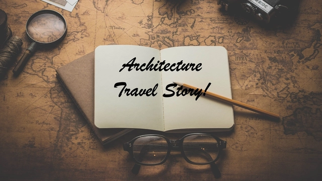 Architecture Travel Story! - Featured Image