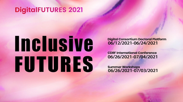 DigitalFUTURES 2021: InclusiveFUTURES festival of architecture & computational design - Featured Image
