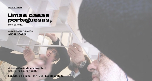 Umas casas portuguesas, com certeza - com André Scarpa - Imagem de Destaque