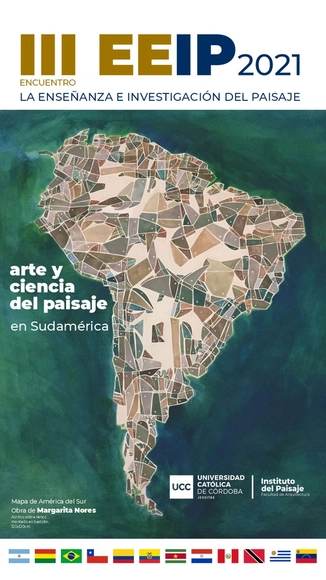 III EEIP 2021 - Encuentro de Enseñanza e Investigación del Paisaje: arte y ciencia del paisaje en Sudamérica - Imagen Principal