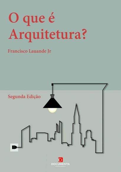 Lançamento do livro: O que é Arquitetura? - Imagem de Destaque