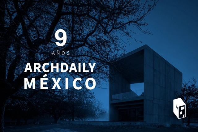 ¡ArchDaily México celebra 9 años con más de 2000 obras mexicanas y 3000 artículos locales! - Imagen Principal