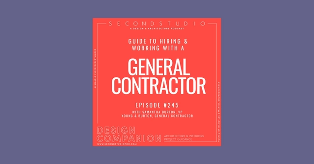 The Second Studio Podcast on Teamwork and The Contractor's Role in a Building Project - Featured Image
