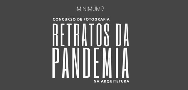 Inscrições Abertas: Concurso de Fotografia - Retratos da Pandemia na Arquitetura - Imagem de Destaque